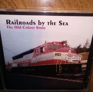 Railroads By The Sea The Old Colony Story Plymouth/Kingston To Boston CD Sealed